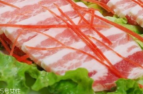五花肉热量高吗 减肥期间不宜食用 五花肉热量高吗 减肥期间不宜食用